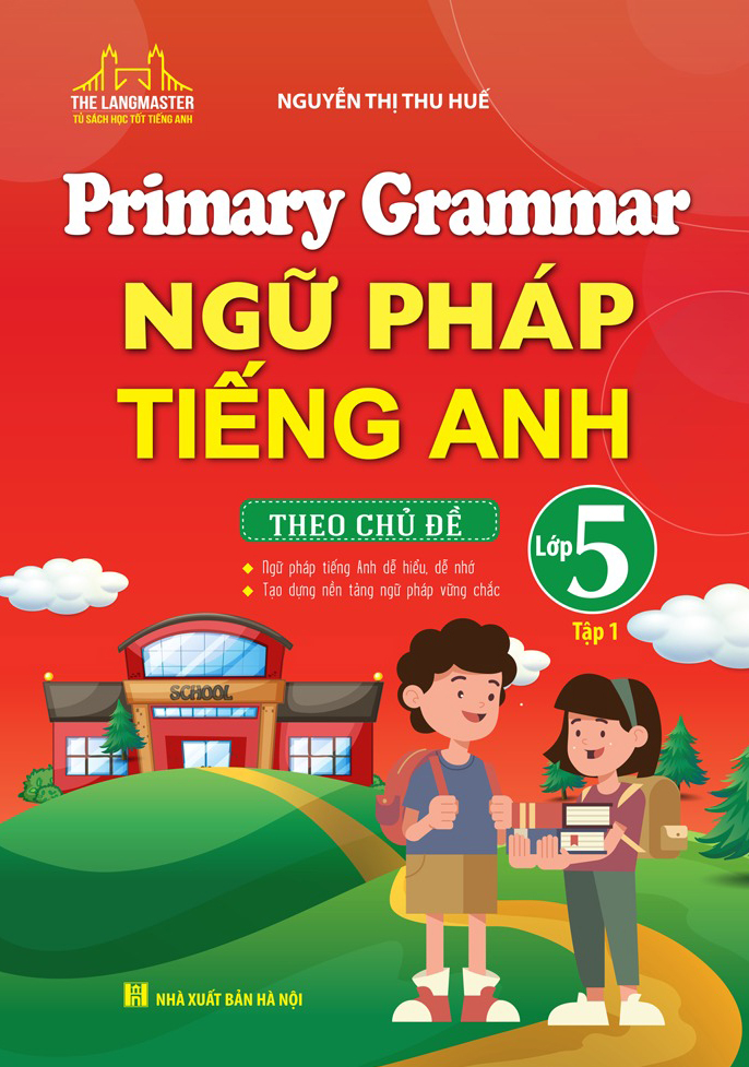 bộ primary grammar - ngữ pháp tiếng anh theo chủ đề lớp 5 - tập 1 - Ảnh 3