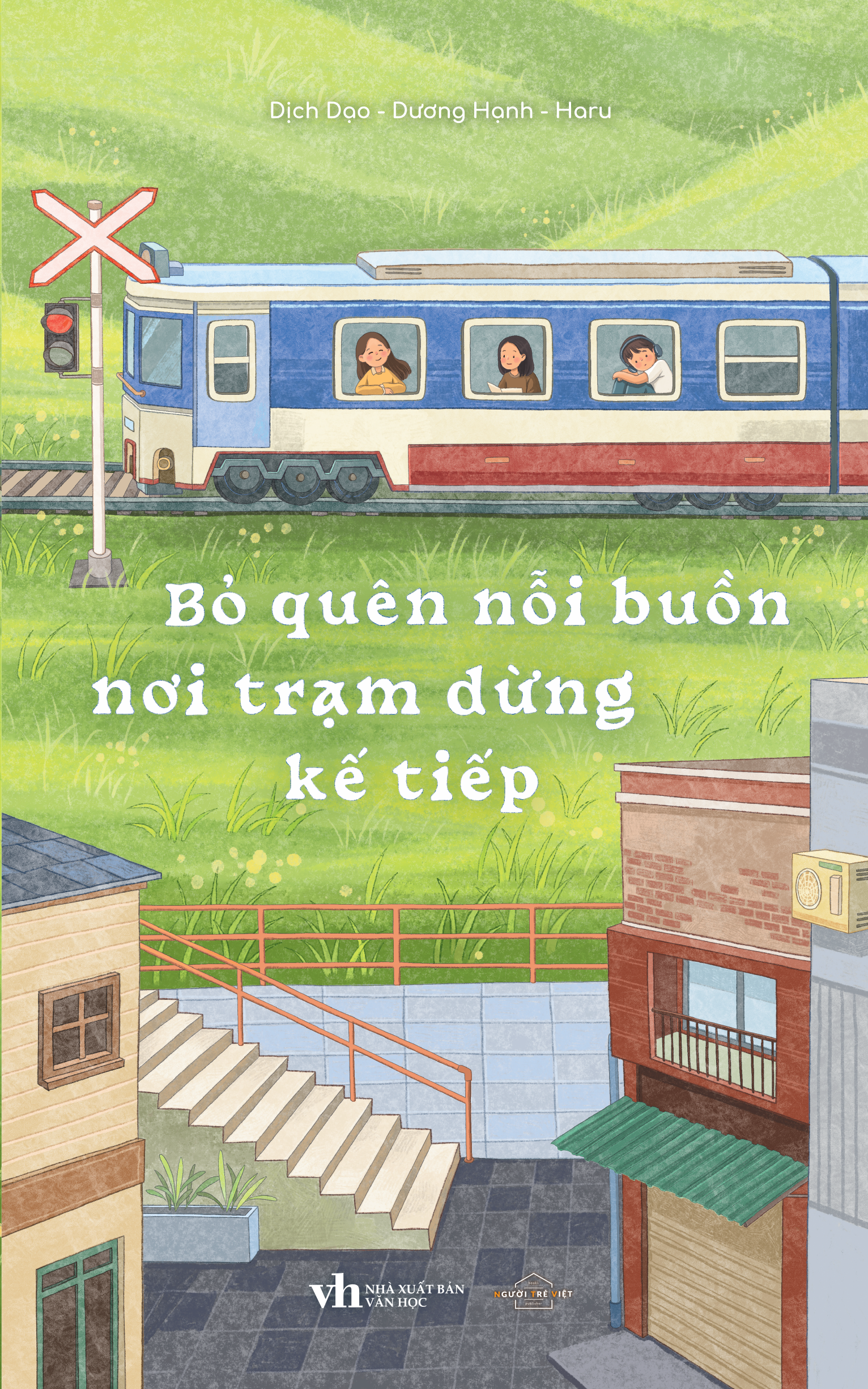 bỏ quên nỗi buồn nơi trạm dừng kế tiếp - Ảnh 2