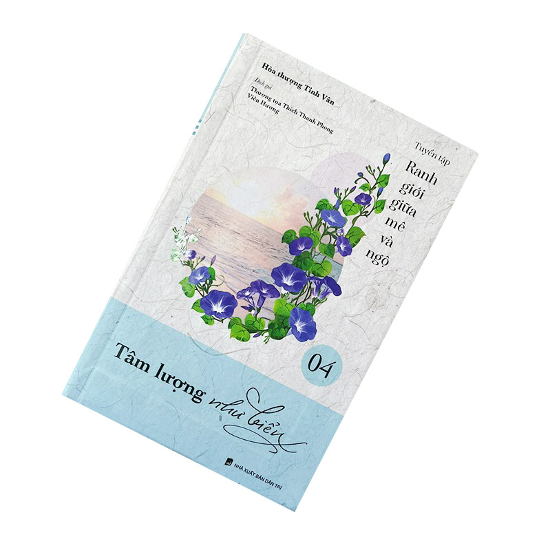 bộ ranh giới giữa mê và ngộ - tập 4: tâm lượng như biển - Ảnh 6