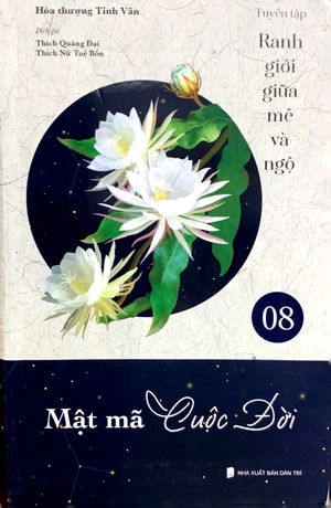 bộ ranh giới giữa mê và ngộ - tập 8: mật mã cuộc đời - Ảnh 2