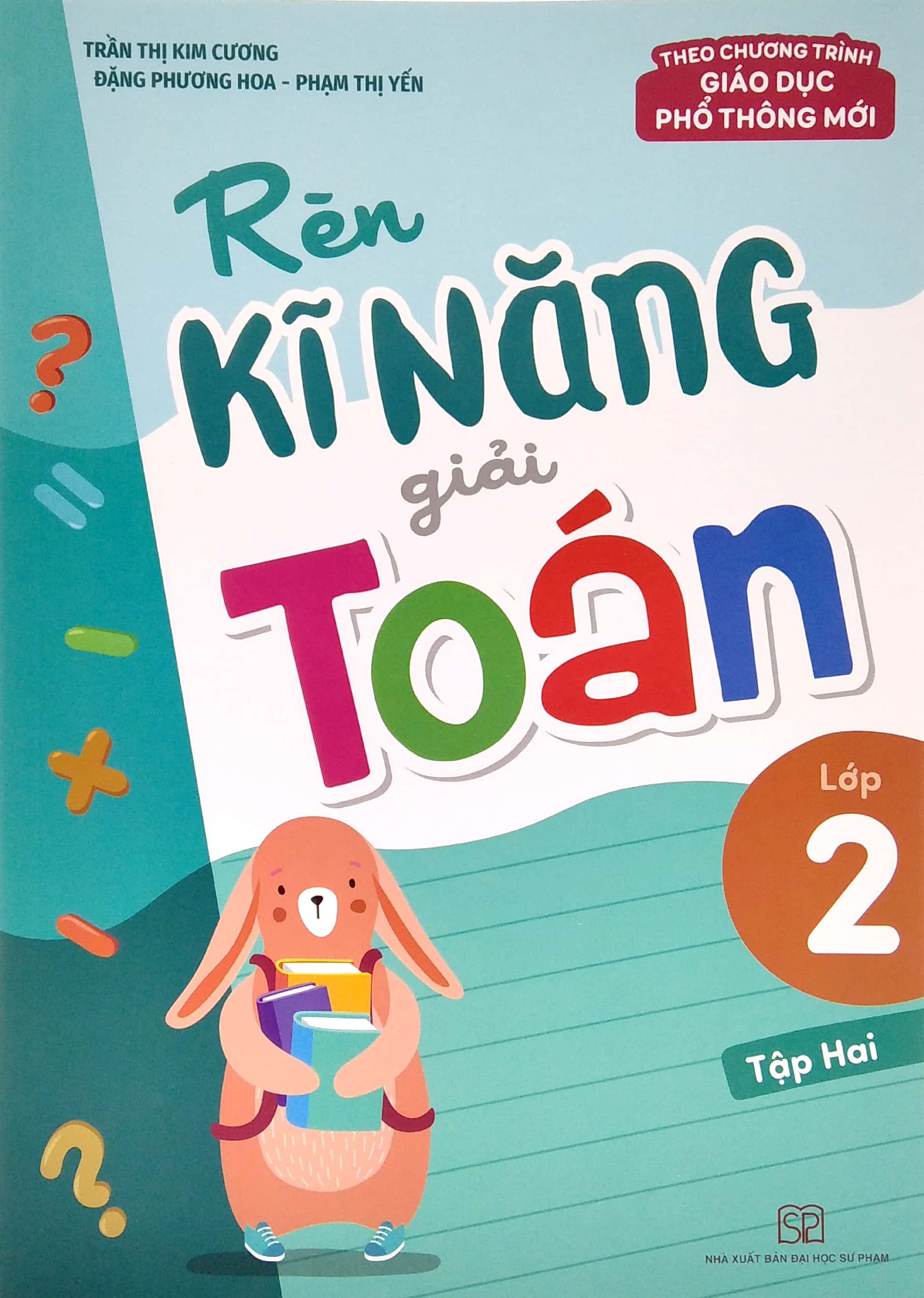 bộ rèn kĩ năng giải toán lớp 2 - tập 2 (theo chương trình giáo dục phổ thông mới) - Ảnh 2