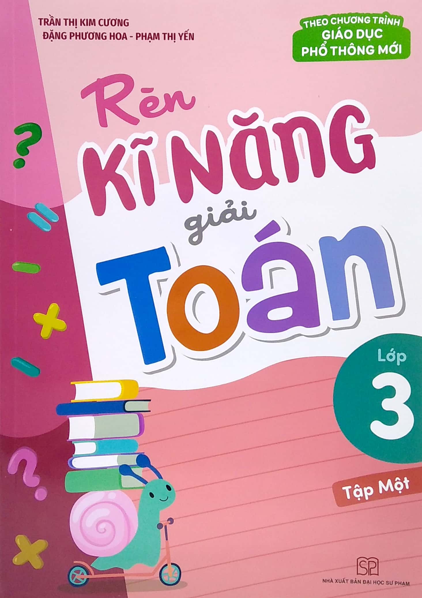 bộ rèn kĩ năng giải toán lớp 3 - tập 1 (theo chương trình giáo dục phổ thông mới) - Ảnh 2