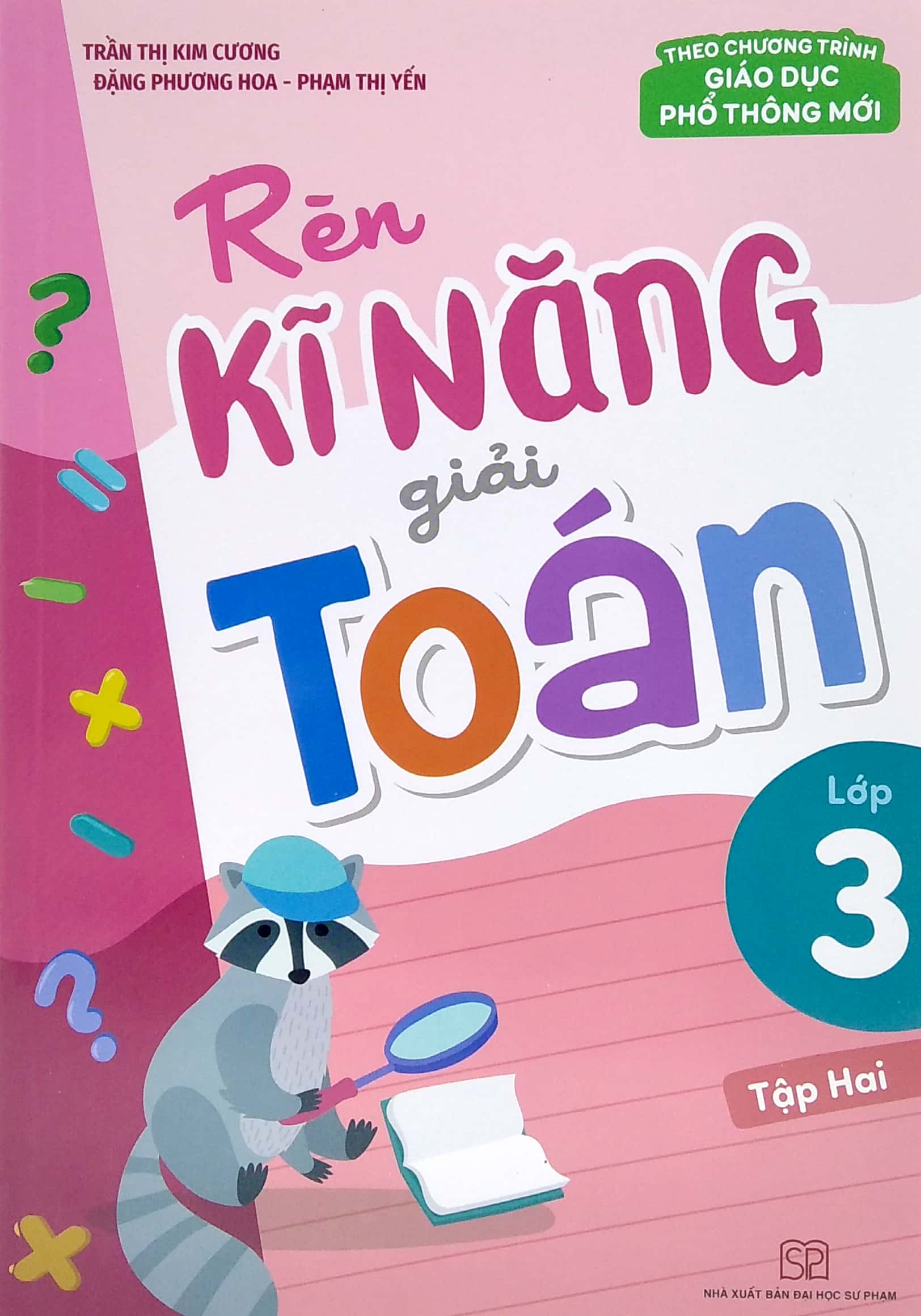 bộ rèn kĩ năng giải toán lớp 3 - tập 2 (theo chương trình giáo dục phổ thông mới) - Ảnh 2