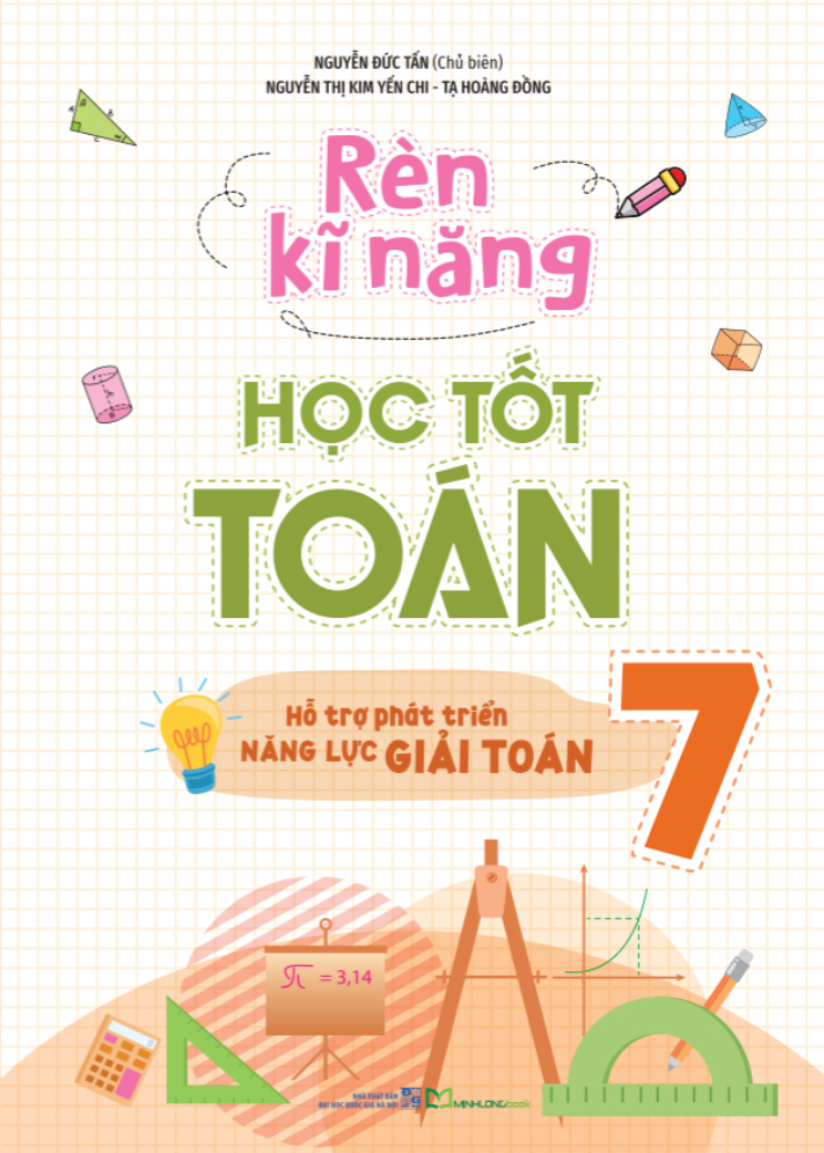 Bộ Rèn Kĩ Năng Học Tốt Toán 7 - Hỗ Trợ Phát Triển Năng Lực Giải Toán (Tái Bản 2026) - Ảnh 2