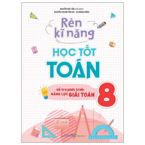 Bộ Rèn Kĩ Năng Học Tốt Toán 8 (Tái Bản 2024)