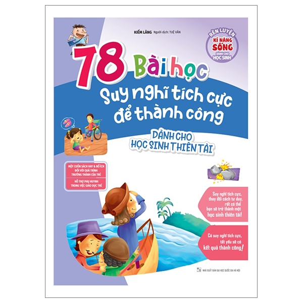 Bộ Rèn Luyện Kỹ Năng Sống Dành Cho Học Sinh - 78 Bài Học Suy Nghĩ Tích Cực Để Thành Công - Dành Cho Học Sinh Thiên Tài