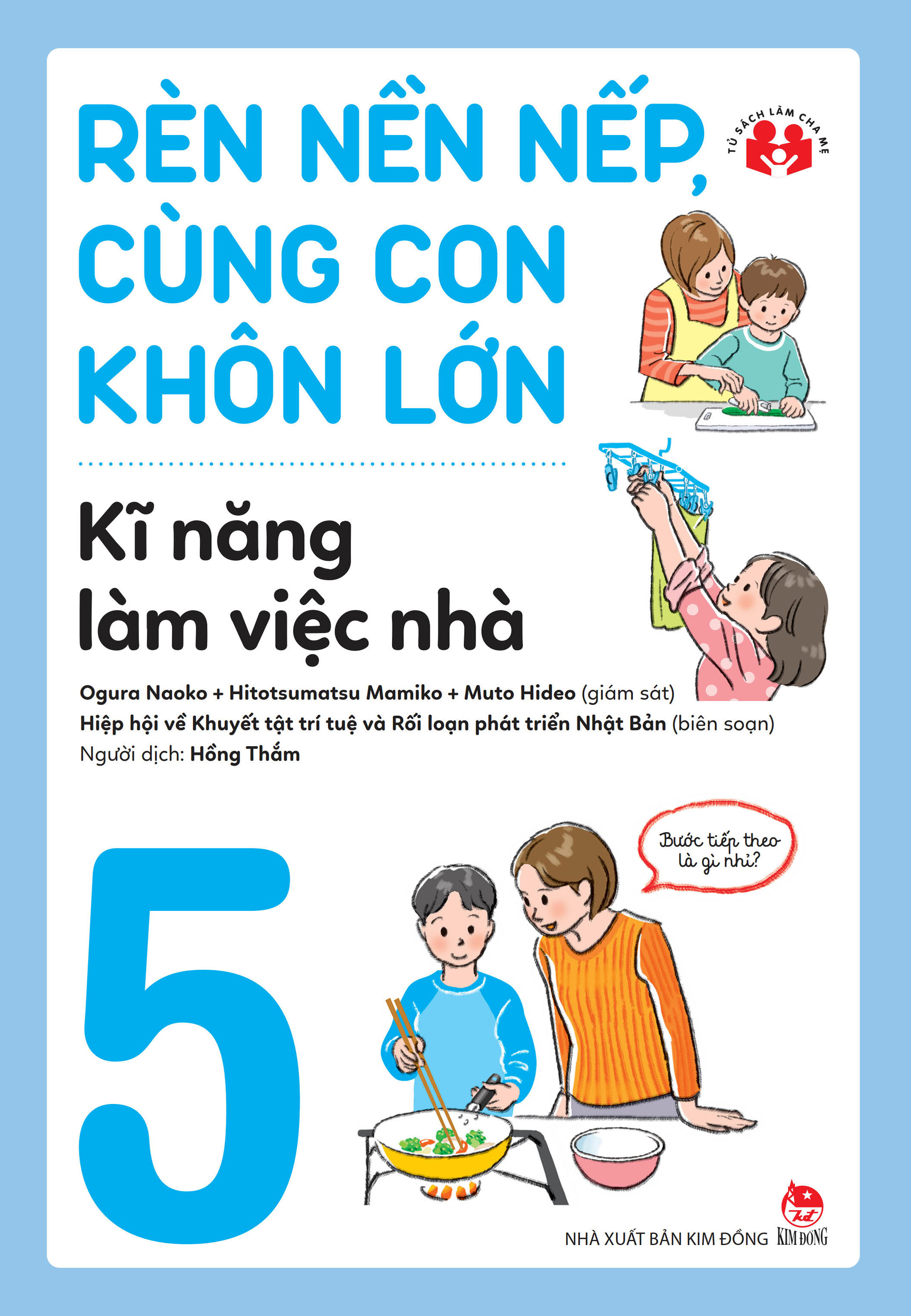 Bộ Rèn Nền Nếp, Cùng Con Khôn Lớn - Tập 5 - Kĩ Năng Làm Việc Nhà - Ảnh 2