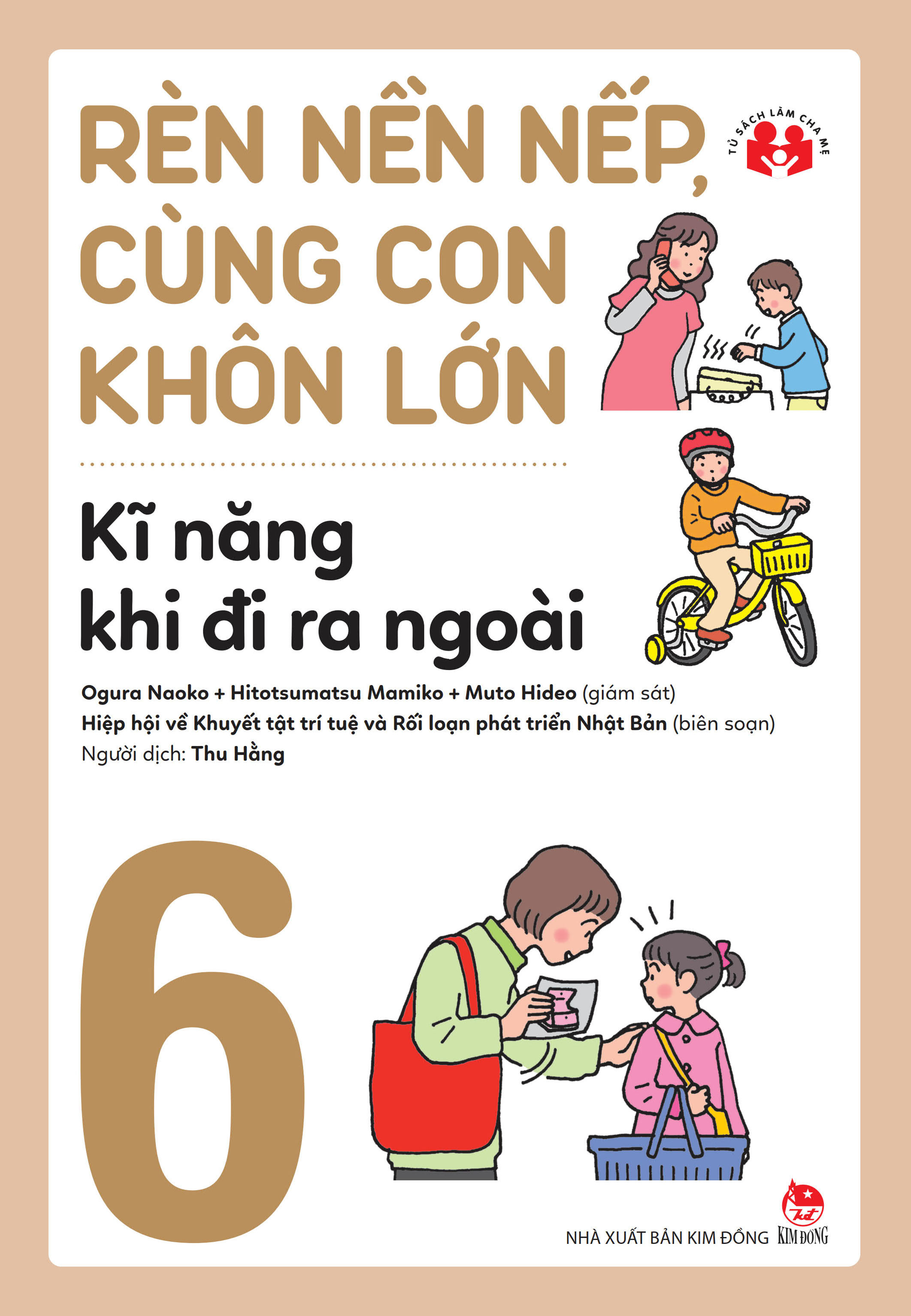 Bộ Rèn Nền Nếp, Cùng Con Khôn Lớn - Tập 6 - Kĩ Năng Khi Đi Ra Ngoài - Ảnh 2