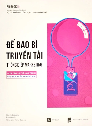 bộ rio book no.4 - để bao bì truyền tải thông điệp marketing - bí kíp tăng lợi thế cạnh tranh cho sản phẩm thương mại (tái bản 2023) - Ảnh 2