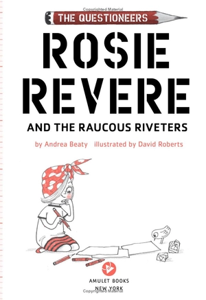 bộ rosie revere and the raucous riveters: the questioneers book #1 - Ảnh 5