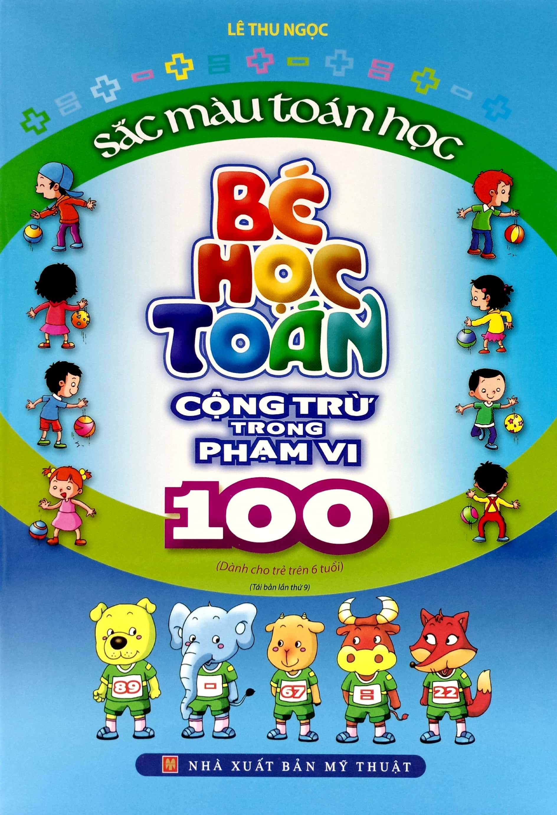 Bộ Sắc Màu Toán Học - Bé Học Toán - Cộng Trừ Trong Phạm Vi 100 (Tái Bản 2023) - Ảnh 2
