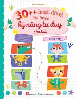 bộ sách 30++ hoạt động rèn luyện kỹ năng tư duy cho trẻ (bộ 4 cuốn) - Ảnh 4