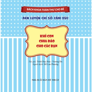 bộ sách bách khoa toàn thư cho bé - rèn luyện chỉ số cảm xúc (bộ 10 cuốn) (tái bản 2023) - Ảnh 3