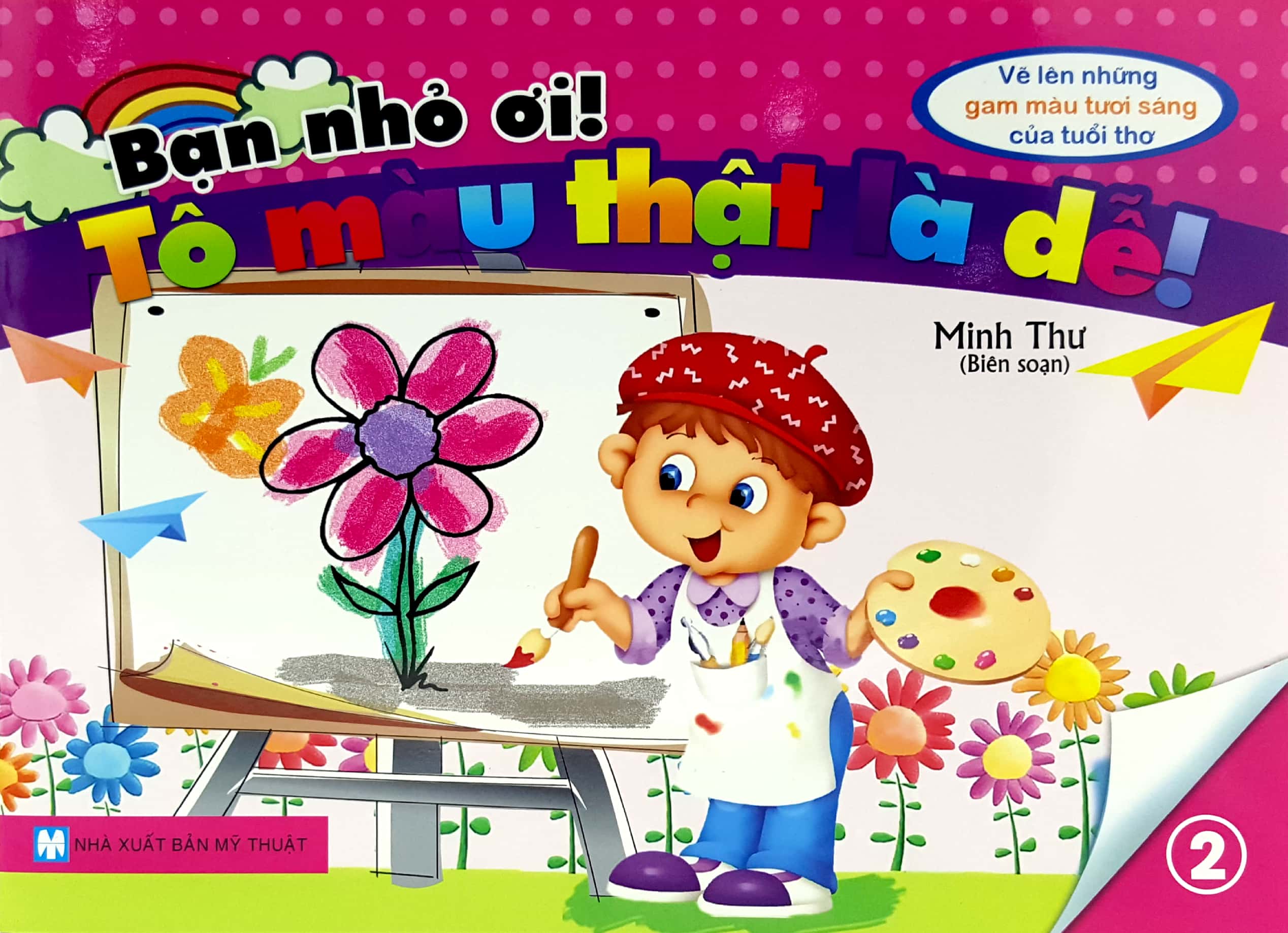 bộ sách bạn nhỏ ơi tô màu thật là dễ: vẽ lên những gam màu tươi sáng của trẻ thơ (bộ 9 cuốn) - Ảnh 12