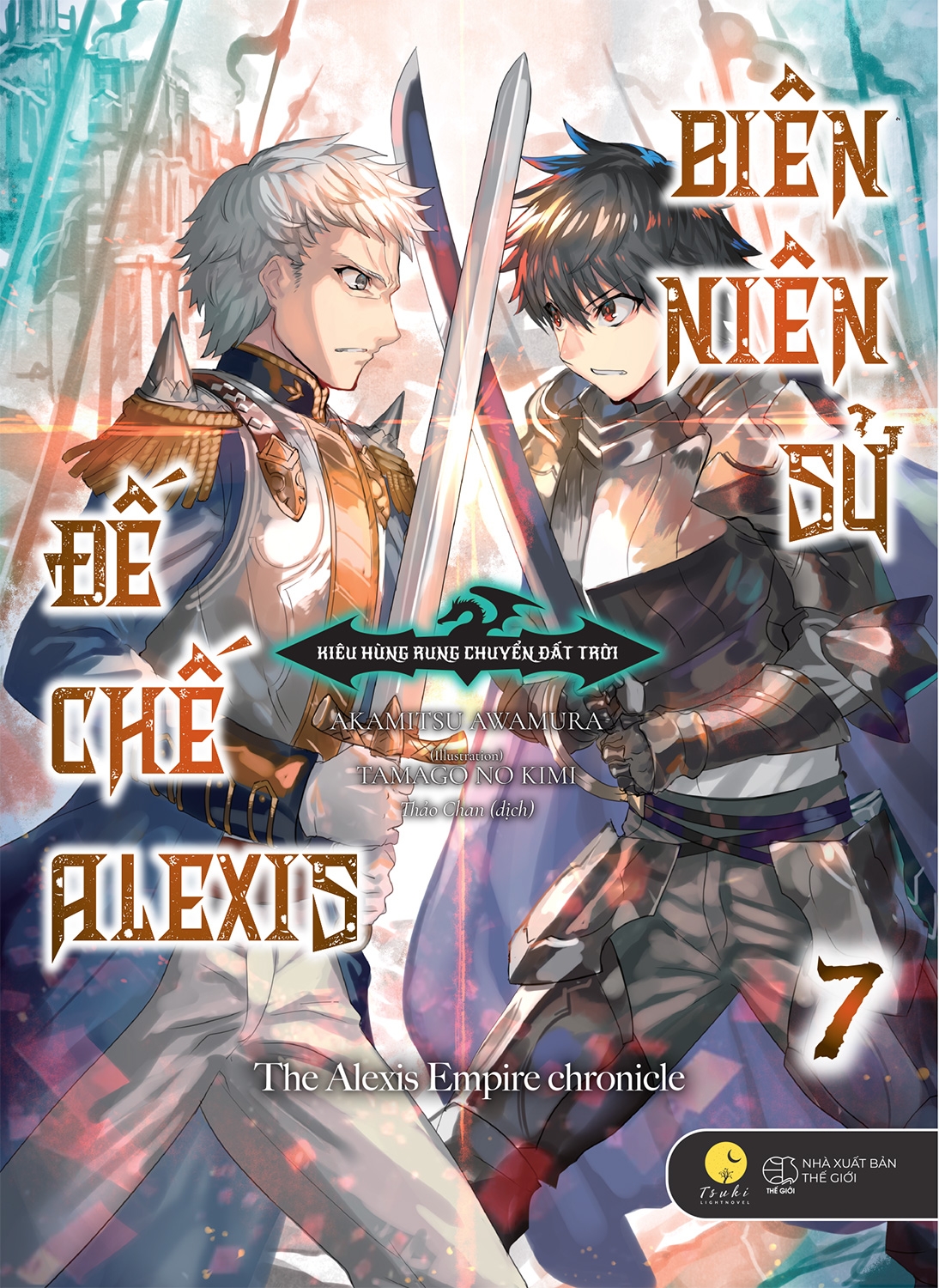 Bộ
						
										
										[Sách Đồng Giá 30K] Biên Niên Sử Đế Chế Alexis - Kiêu Hùng Rung Chuyển Đất Trời - Tập 7 - Ảnh 2