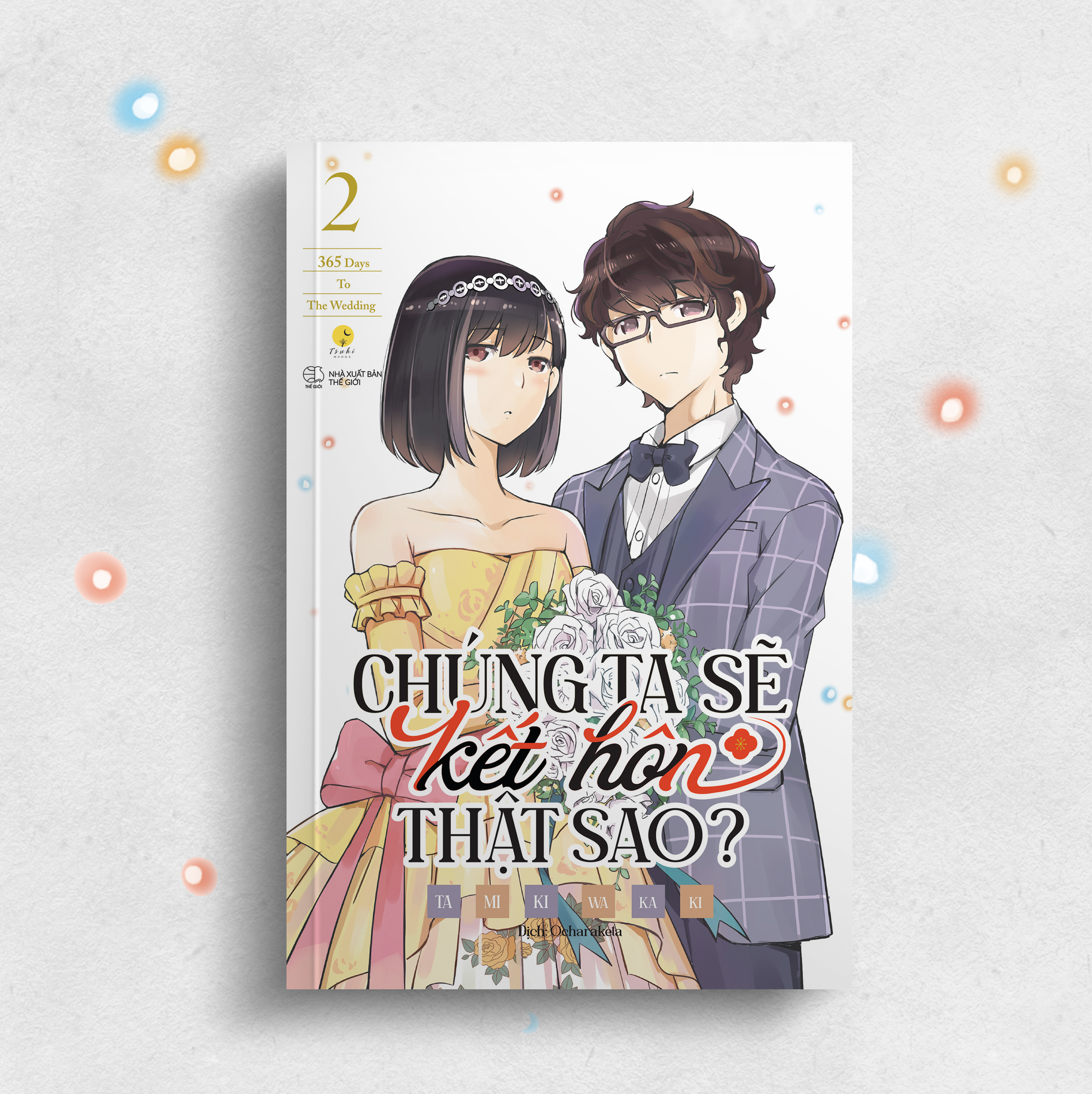 Bộ [Sách Đồng Giá 30K] Chúng Ta Sẽ Kết Hôn Thật Sao? - 365 Days To The Wedding - Tập 2 - Ảnh 3