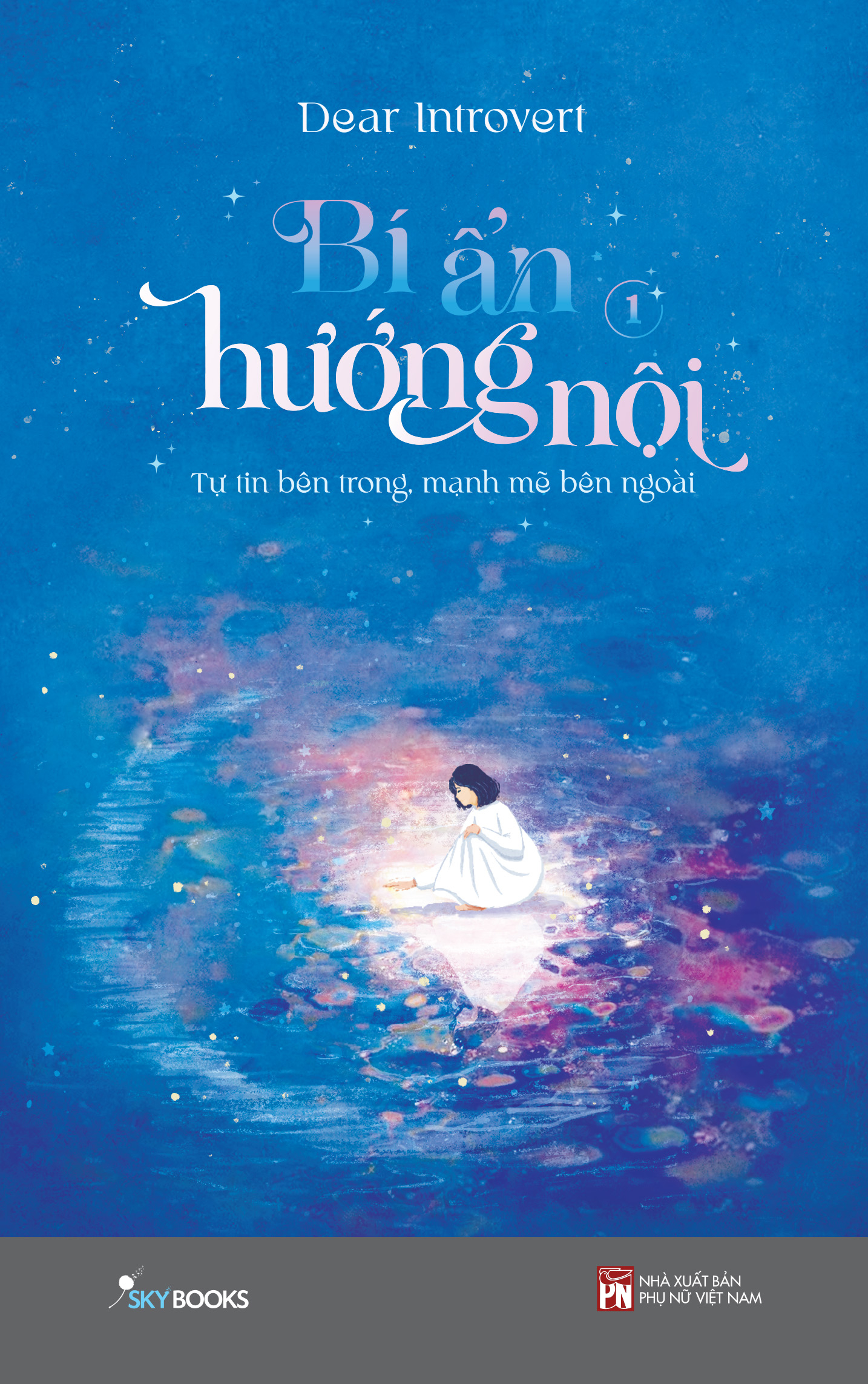 Bộ
						
										
										[Sách Đồng Giá 40K] Bí Ẩn Hướng Nội - Tập 1 - Tự Tin Bên Trong, Mạnh Mẽ Bên Ngoài - Ảnh 2