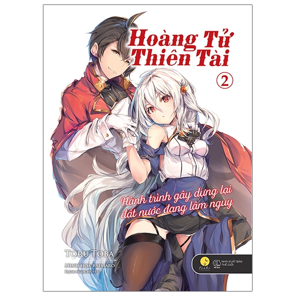 Bộ
						
										
										[Sách Đồng Giá 50K] Hoàng Tử Thiên Tài - Tập 2 - Hành Trình Gây Dựng Lại Đất Nước Đang Lâm Nguy