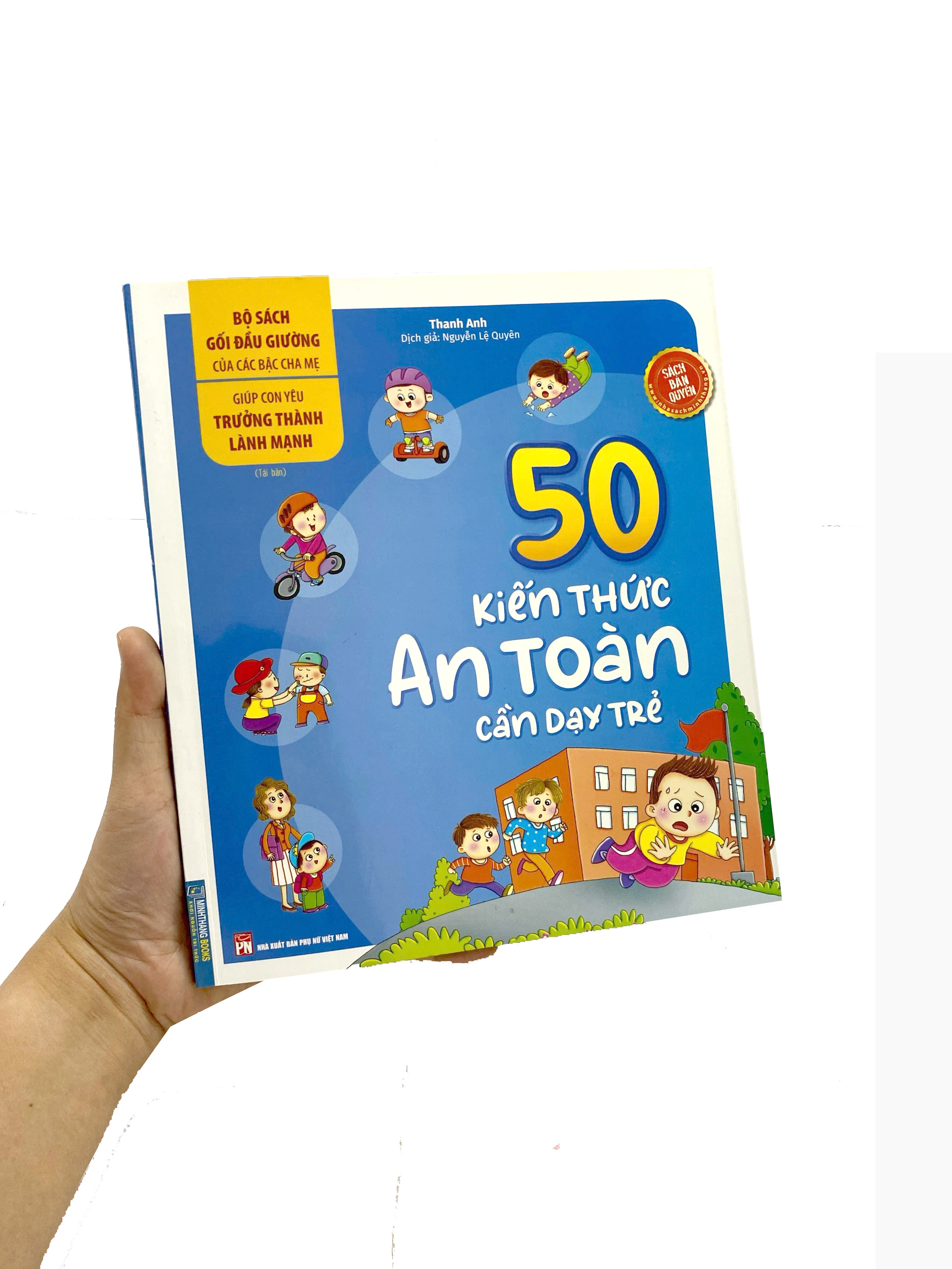 bộ sách gối đầu giường của các bậc cha mẹ - giúp con yêu trưởng thành lành mạnh - 50 kiến thức an toàn cần dạy trẻ (tái bản) - Ảnh 8