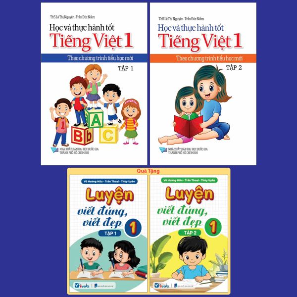 Bộ Sách Học Và Thực Hành Tốt Tiếng Việt 1 - Theo Chương Trình Tiểu Học Mới - Tập 1 + Tập 2 (Bộ 2 Tập) - Tặng Kèm Sách Luyện Viết Đúng, Viết Đẹp 1 - Tập 1 + Tập 2