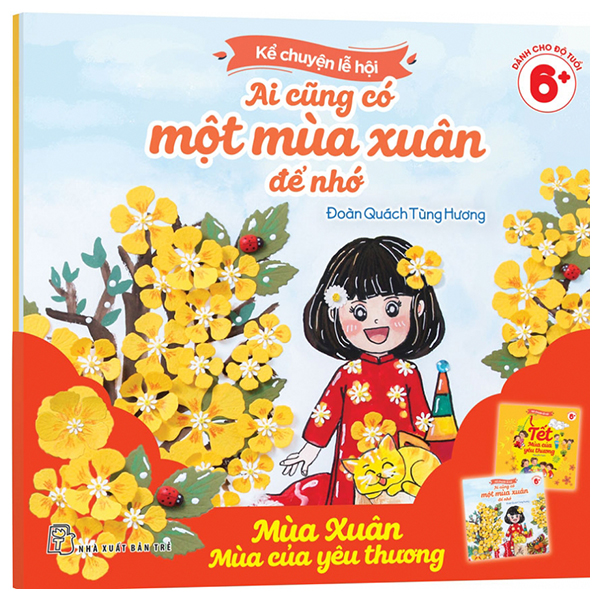 Bộ Sách Kể Chuyện Lễ Hội - Tết Mùa Của Yêu Thương + Ai Cũng Có Một Mùa Xuân Để Nhớ (Bộ 2 Cuốn)