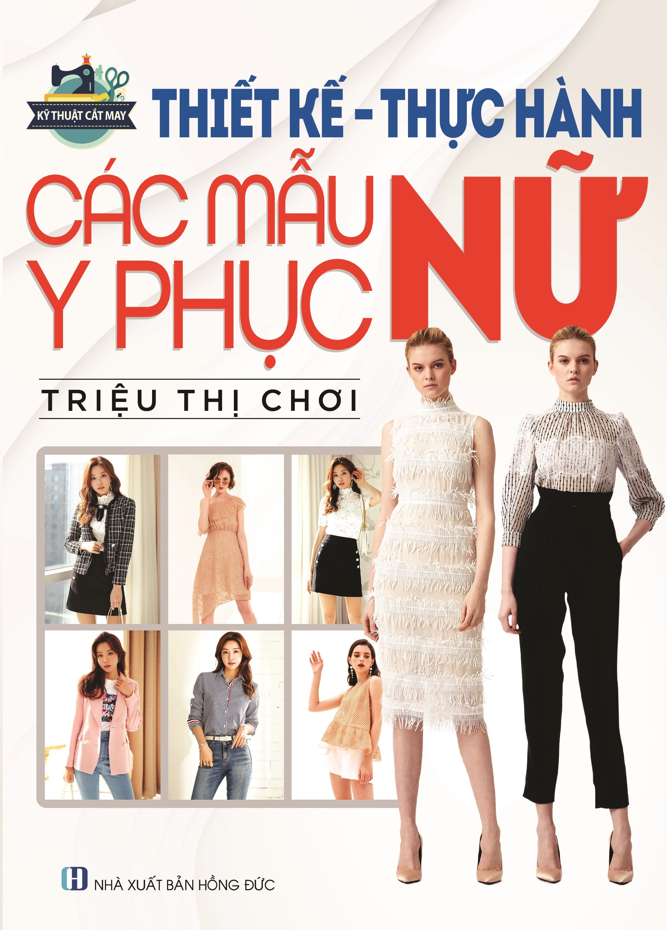 bộ sách kỹ thuật cắt may căn bản + cắt may thời trang + thiết kế thực hành các mẫu y phục nữ (bộ 3 cuốn) - Ảnh 3