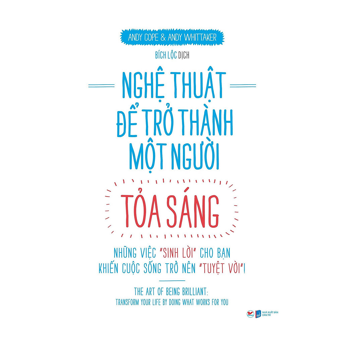 bộ sách nghệ thuật để trở thành một người tỏa sáng - những việc "sinh lời" cho bạn kiến thức sống trở nên " tuyệt vời" + lợi thế mỗi ngày - 35 mẹo đơn giản để nâng cao hiệu quả trong công việc (bộ 2 cuốn) - Ảnh 12