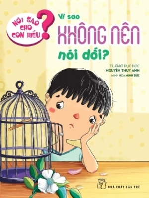 bộ sách nói sao cho con hiểu - giúp bé hoàn thiện nhân cách (bộ 8 cuốn) - Ảnh 6