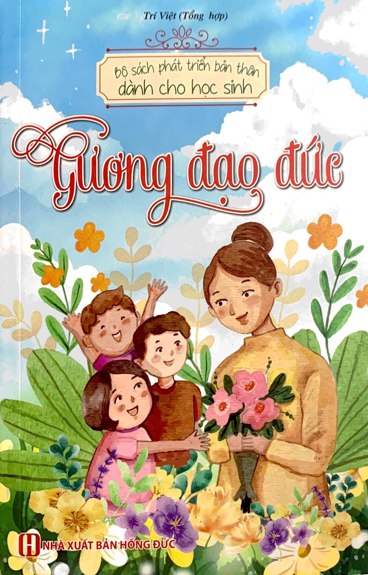 bộ sách phát triển bản thân dành cho học sinh - gương đạo đức - Ảnh 2