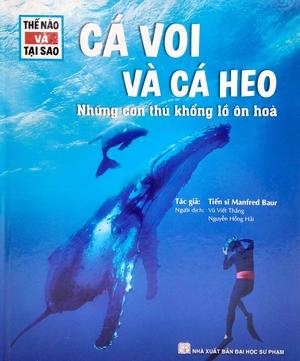 bộ sách thế nào và tại sao: cá voi và cá heo - những con thú khổng lồ ôn hòa + động vật hoang dã cần được bảo vệ trước nguy cơ tuyệt chủng (bộ 2 cuốn) - Ảnh 3