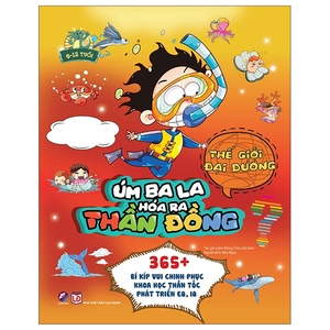 bộ sách úm ba la hóa ra thần đồng 1 - vũ trụ + đại dương + cơ thể người + khoa học (bộ 4 cuốn) - Ảnh 22