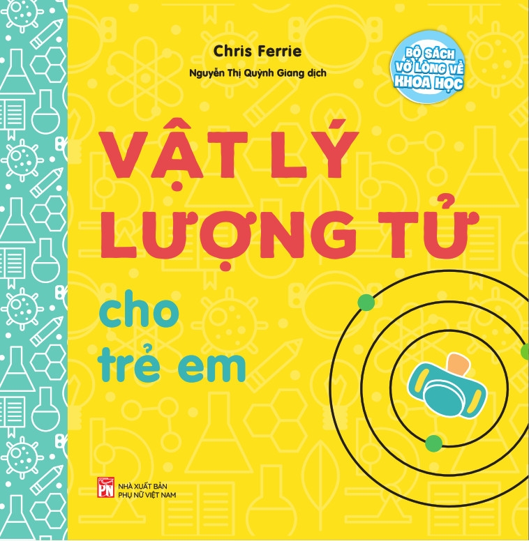 bộ sách vỡ lòng về khoa học - vật lý lượng tử cho trẻ em - Ảnh 2