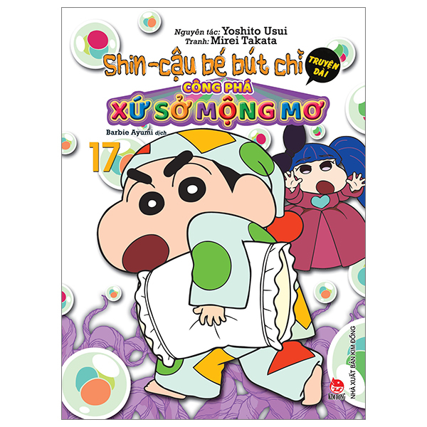 Bộ Shin - Cậu Bé Bút Chì - Truyện Dài - Tập 17 - Công Phá Xứ Sở Mộng Mơ