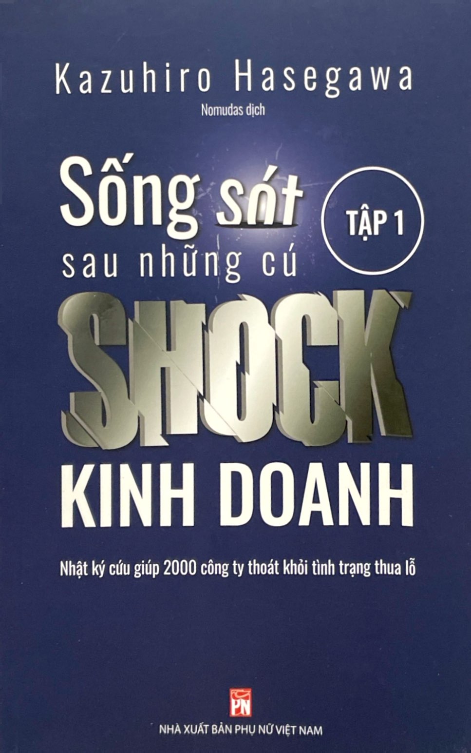 bộ sống sót sau những cú shock kinh doanh - tập 1 - Ảnh 2