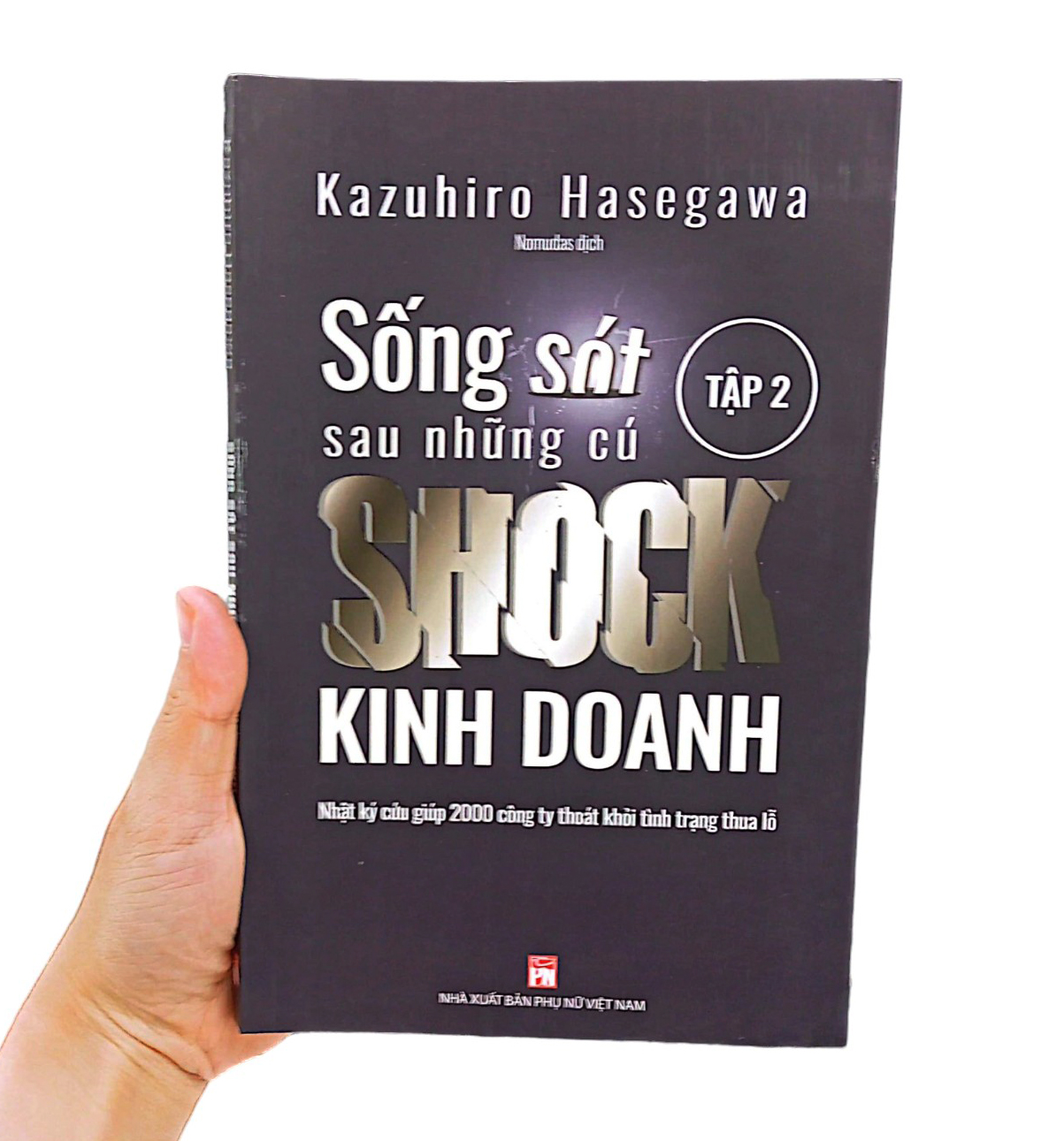 bộ sống sót sau những cú shock kinh doanh - tập 2 - Ảnh 10