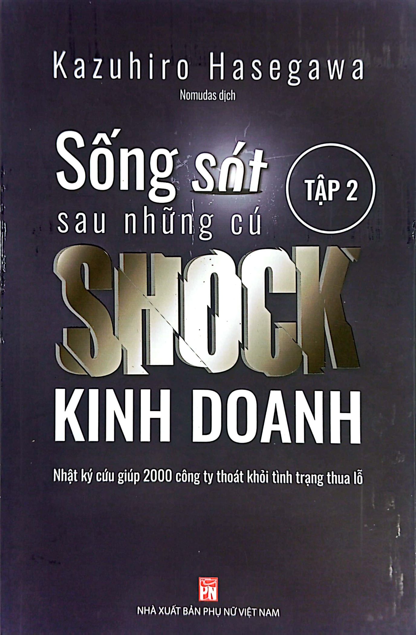bộ sống sót sau những cú shock kinh doanh - tập 2 - Ảnh 2