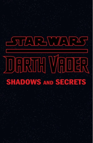 bộ star wars: darth vader vol. 2: shadows and secrets - Ảnh 5