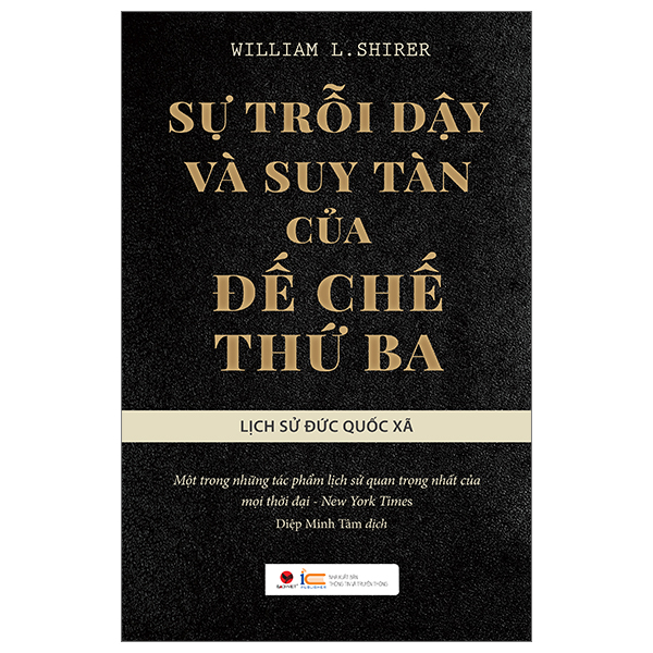 Bộ Sự Trỗi Dậy Và Suy Tàn Của Đế Chế Thứ 3 - Lịch Sử Đức Quốc Xã - Bìa Cứng