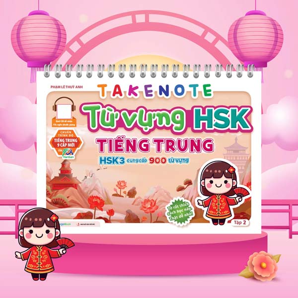 Bộ Takenote - Từ Vựng HSK Tiếng Trung - HSK3 Cung Cấp 900 Từ Vựng - Tập 2