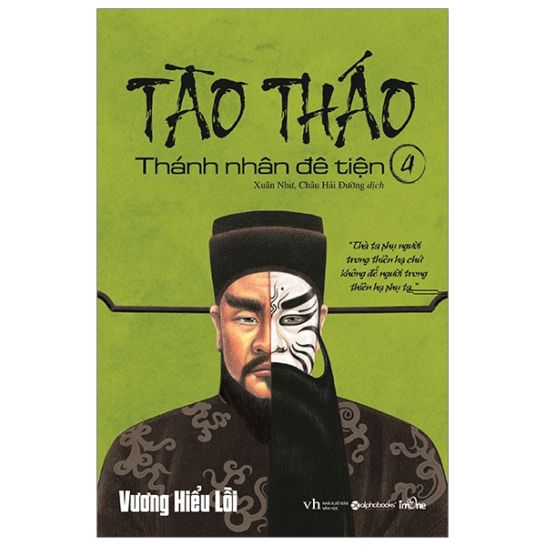 Bộ Tào Tháo - Thánh Nhân Đê Tiện - Tập 4 (Tái Bản 2021)