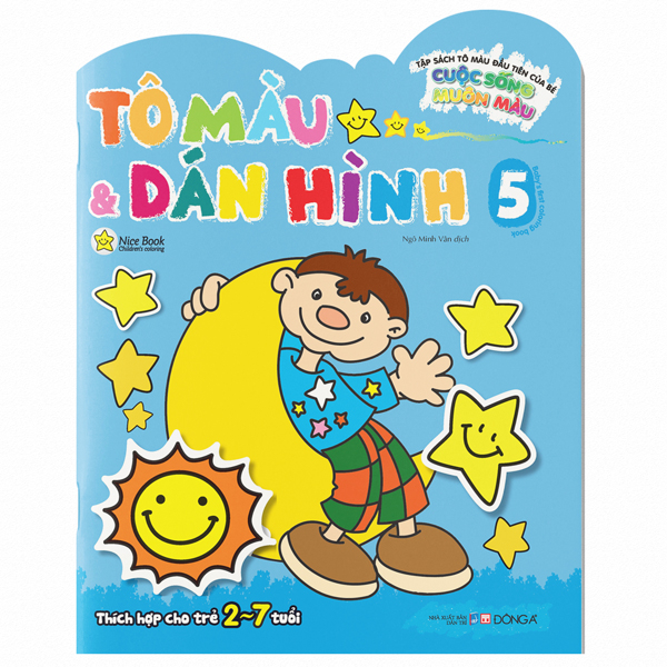 Bộ Tập Sách Tô Màu Đầu Tiên Của Bé - Cuộc Sống Muôn Màu - Tô Màu Và Dán Hình - Tập 5