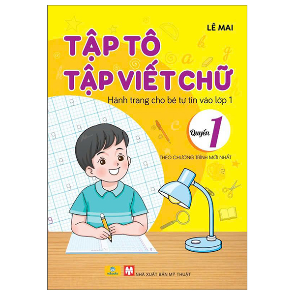 Bộ Tập Tô Tập Viết Chữ - Hành Trang Cho Bé Vào Lớp 1 - Quyển 1