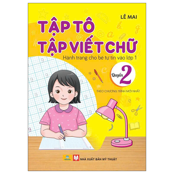 Bộ Tập Tô Tập Viết Chữ - Hành Trang Cho Bé Vào Lớp 1 - Quyển 2