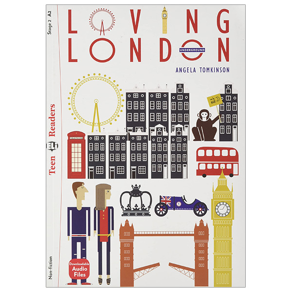 Bộ Teen ELI Readers - Loving London - Stage 2 A2 - Downloadable Audio Files