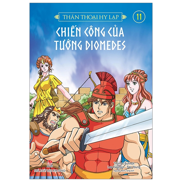 Bộ Thần Thoại Hy Lạp Tập 11 - Chiến Công Của Tướng Diomedes (Tái Bản 2019)