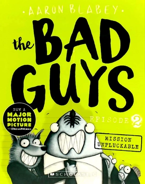 bộ the bad guys - episode 2: mission unpluckable - Ảnh 2