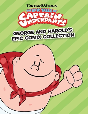 bộ the epic tales of captain underpants: george and harold's epic comix collection vol. 1 - Ảnh 3