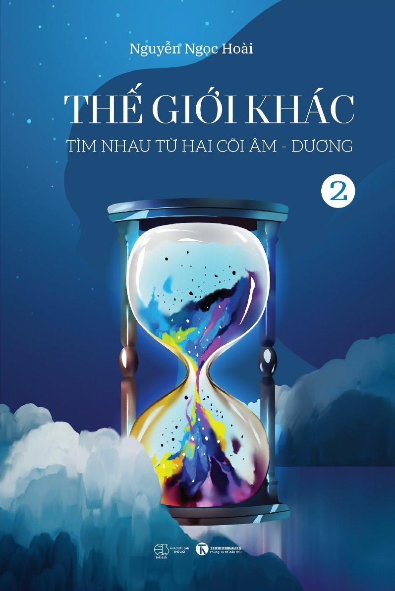 Bộ Thế Giới Khác - Tập 2 - Tìm Nhau Từ Hai Cõi Âm-Dương - Ảnh 2