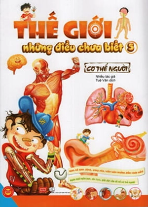 bộ thế giới những điều chưa biết (tập 5) - cơ thể người - Ảnh 2