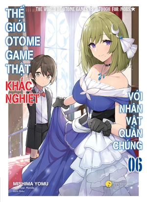 bộ thế giới otome game thật khắc nghiệt với nhân vật quần chúng - tập 6 - tặng kèm bookmark + postcard hai mặt - Ảnh 2